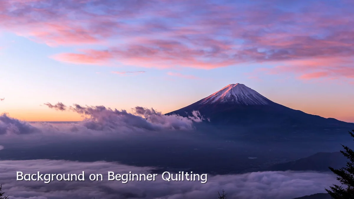 Background on Beginner Quilting